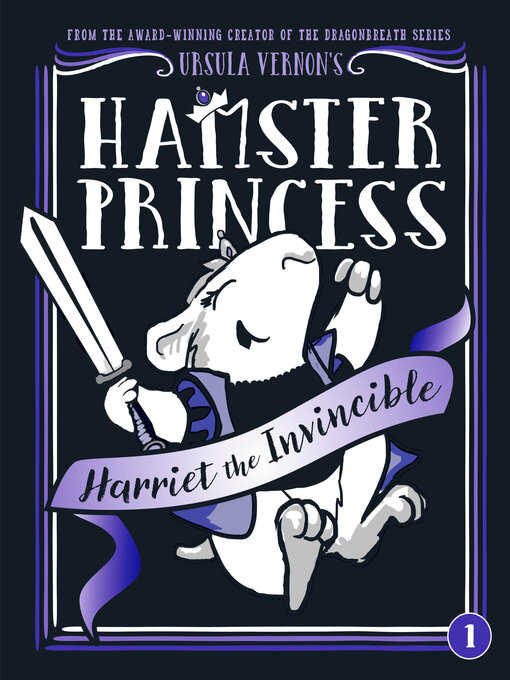 Title details for Harriet the Invincible by Ursula Vernon - Wait list